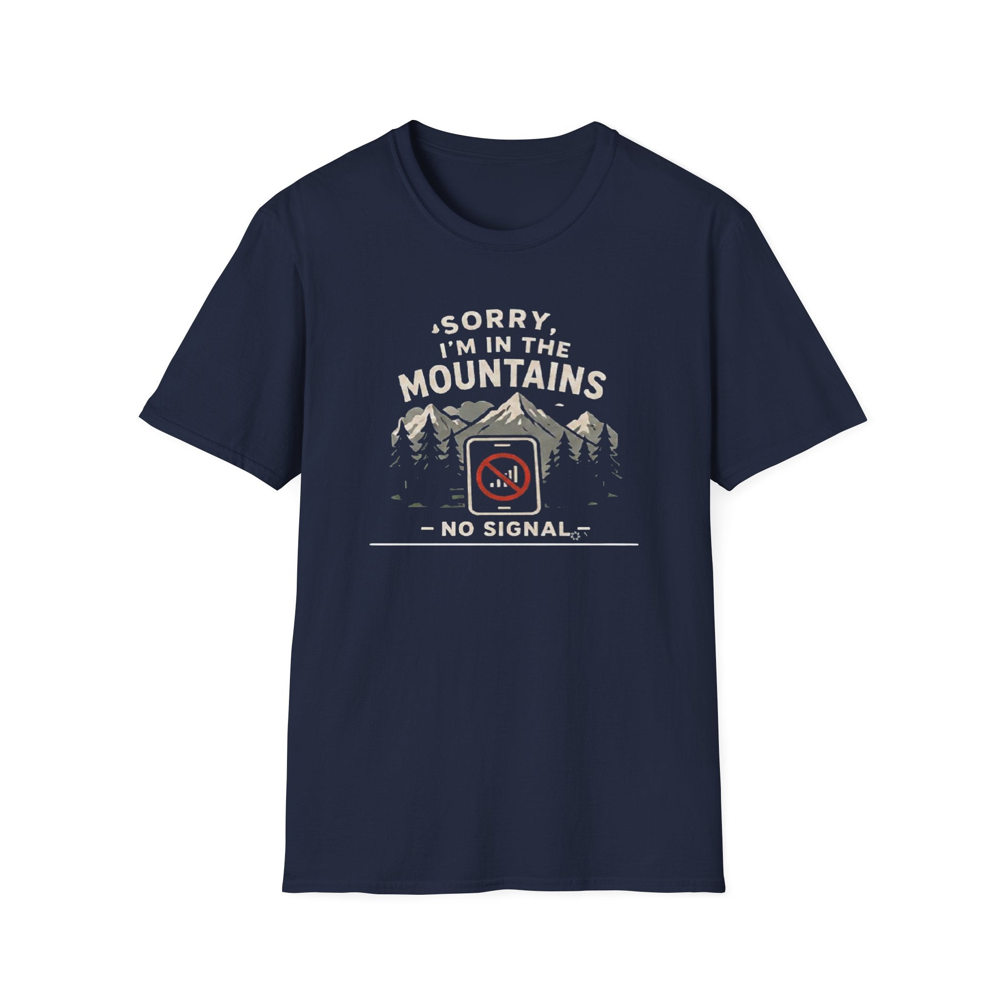 Sorry Iam in the Mountains Shirt, No Signal T Shirt Hiking Shirt, Camping Tee  Nature Lover Gift  Outdoors Graphic Tee