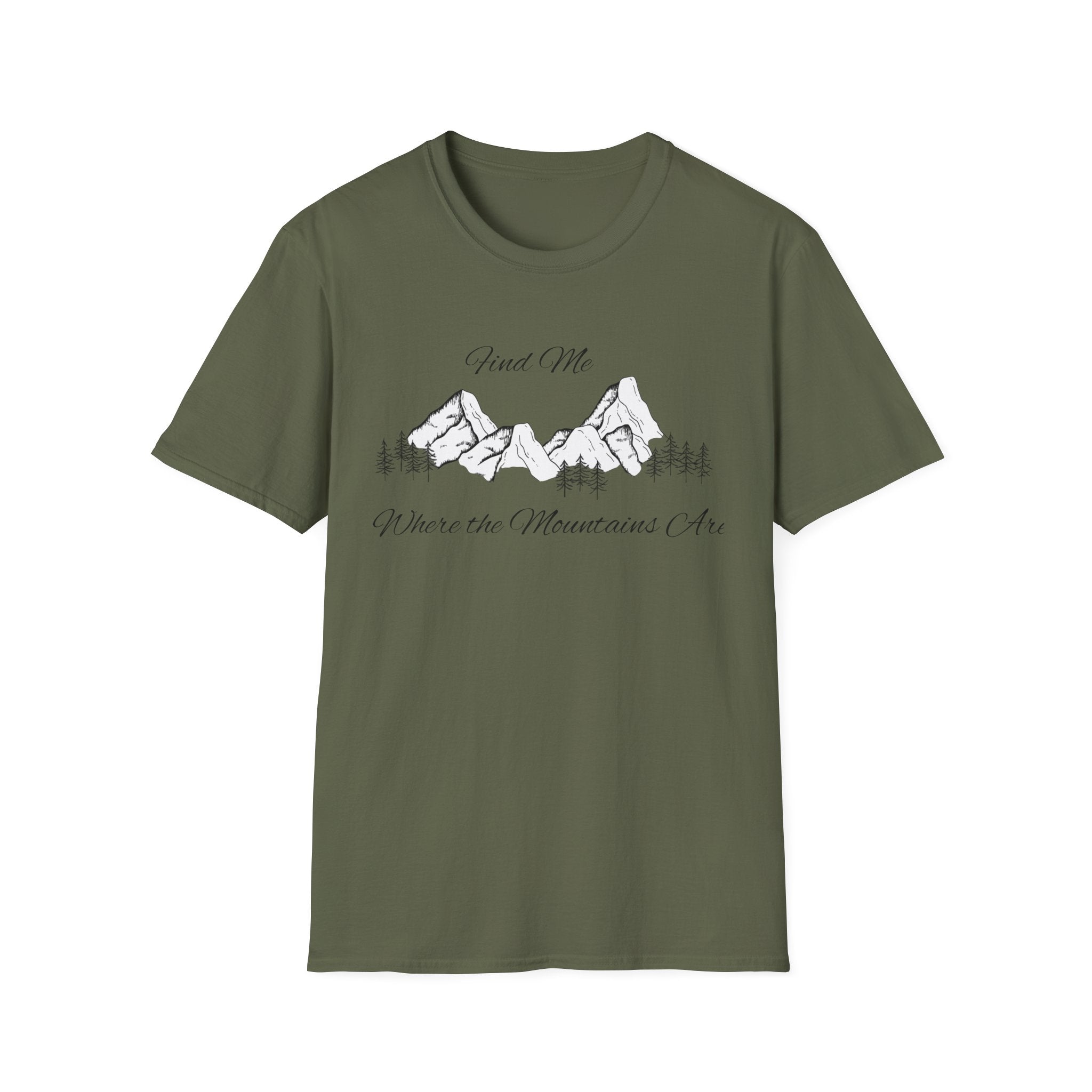 Find Me Where the Mountains Are T-Shirt, Mountain Graphic Tee, Nature Lover Shirt, Hiking Shirt, Minimalist Outdoor Gift, Unisex Tee