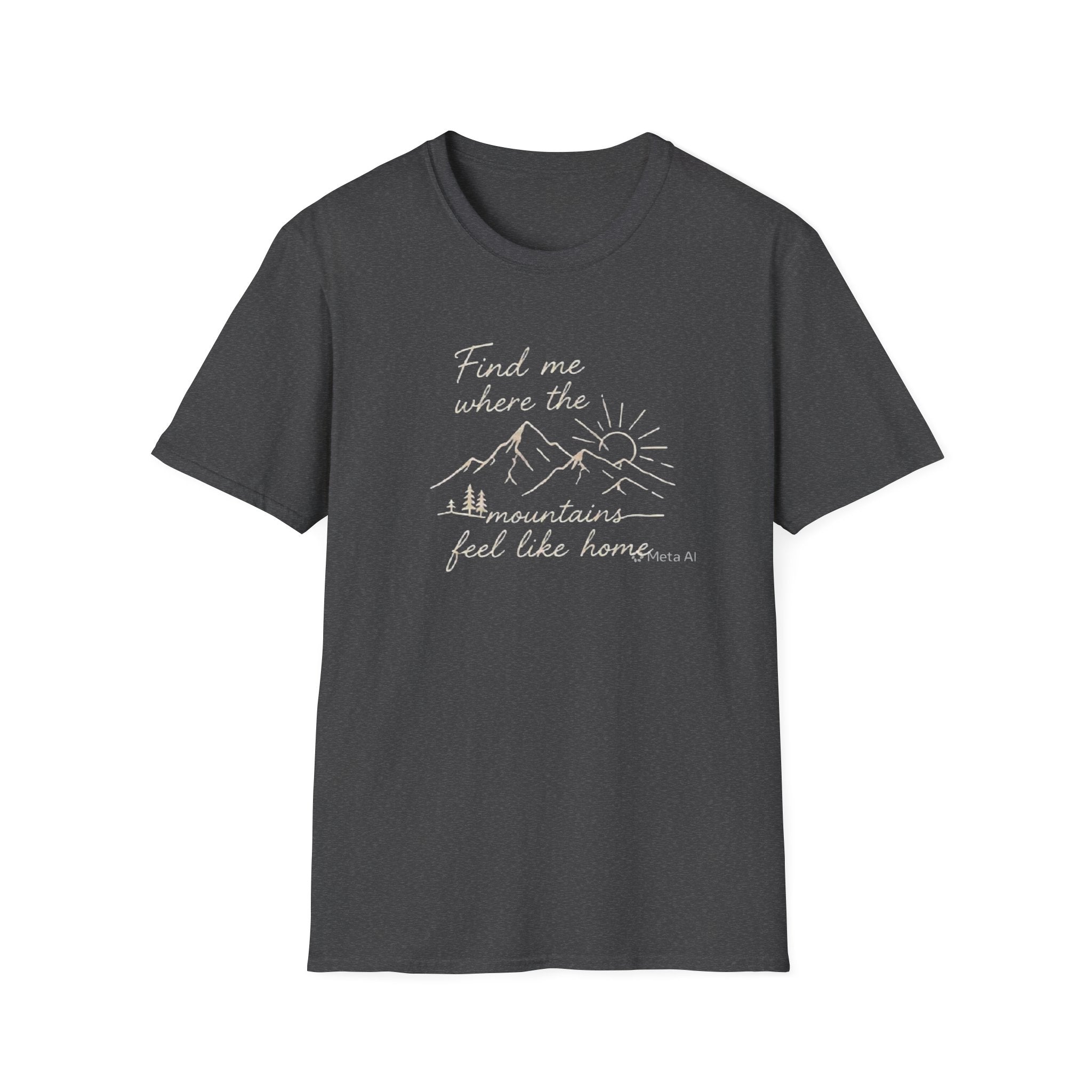 Find Me Where The Mountains Feel Like Home Shirt | Mountain Hiking T-Shirt for Men Women | Nature Lover Outdoor Adventure Tee