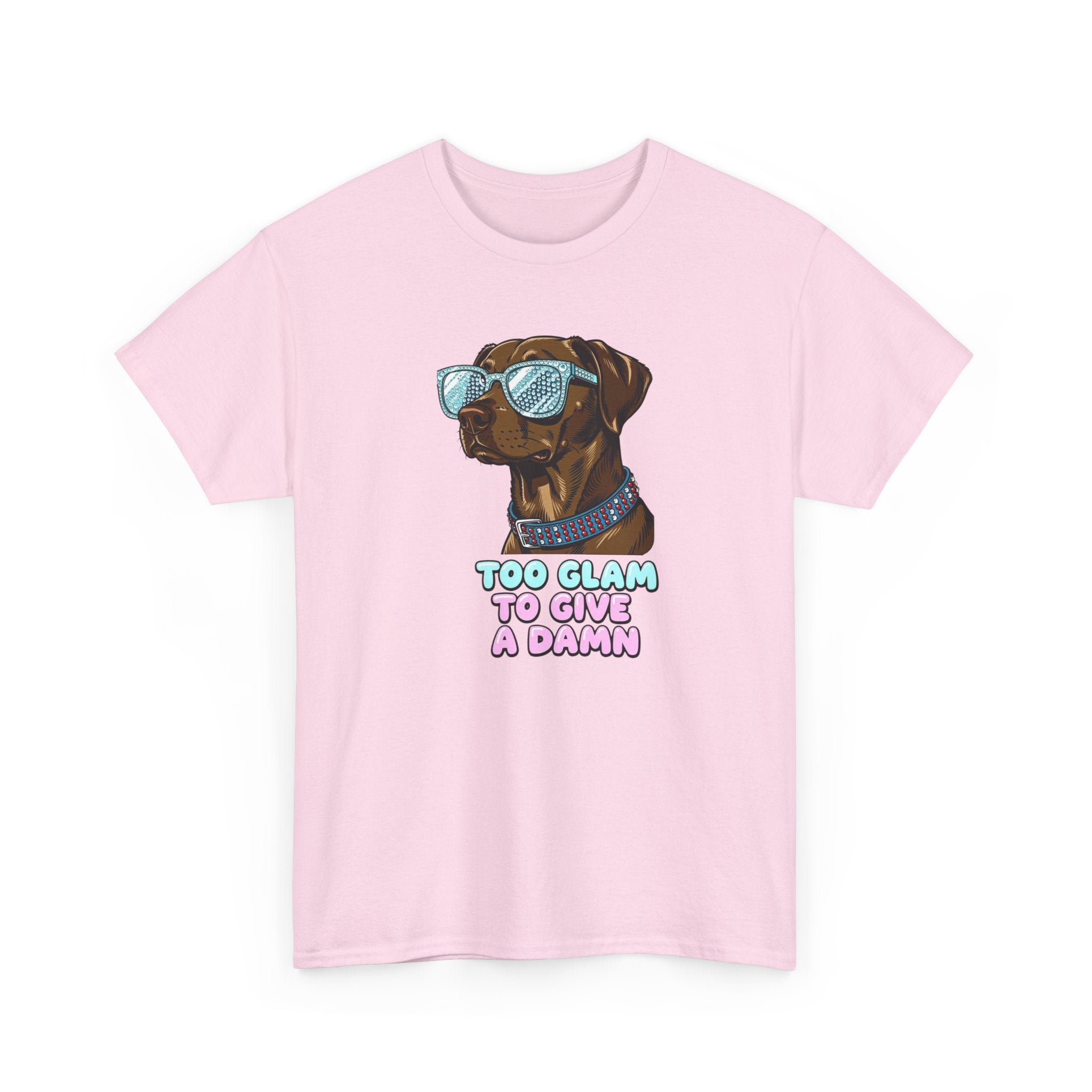 Too Glam to Give a Damn Funny Stylish Dog T-Shirt, Glam Dog Lover Graphic Tee, Cute Sassy Puppy Shirt, Trendy Pet Lover Gift, Unisex Casual