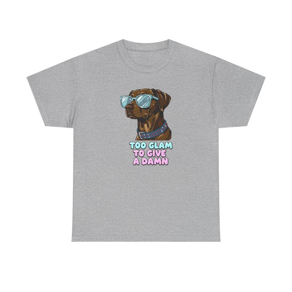 Too Glam to Give a Damn Funny Stylish Dog T-Shirt, Glam Dog Lover Graphic Tee, Cute Sassy Puppy Shirt, Trendy Pet Lover Gift, Unisex Casual