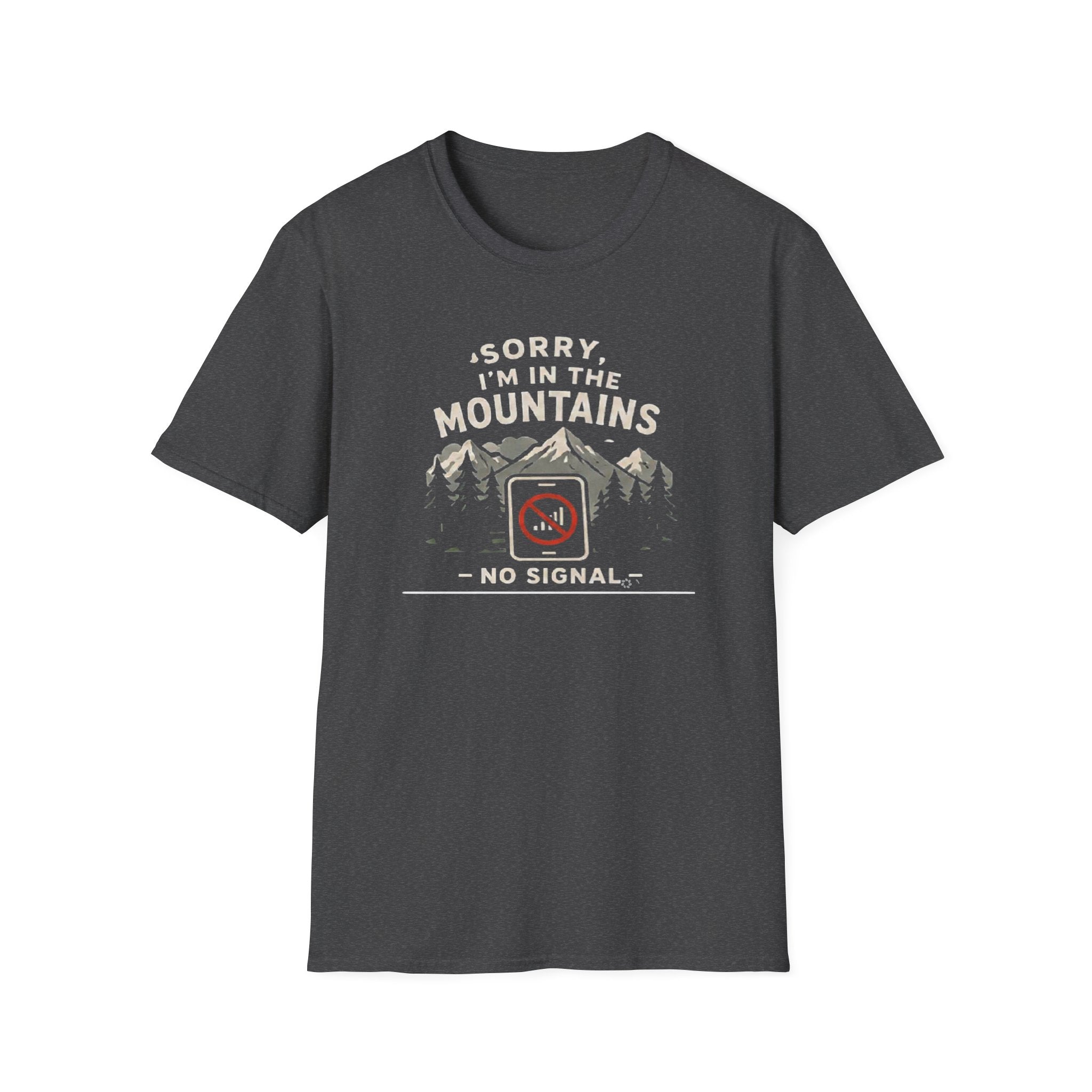 Sorry Iam in the Mountains Shirt, No Signal T Shirt Hiking Shirt, Camping Tee  Nature Lover Gift  Outdoors Graphic Tee