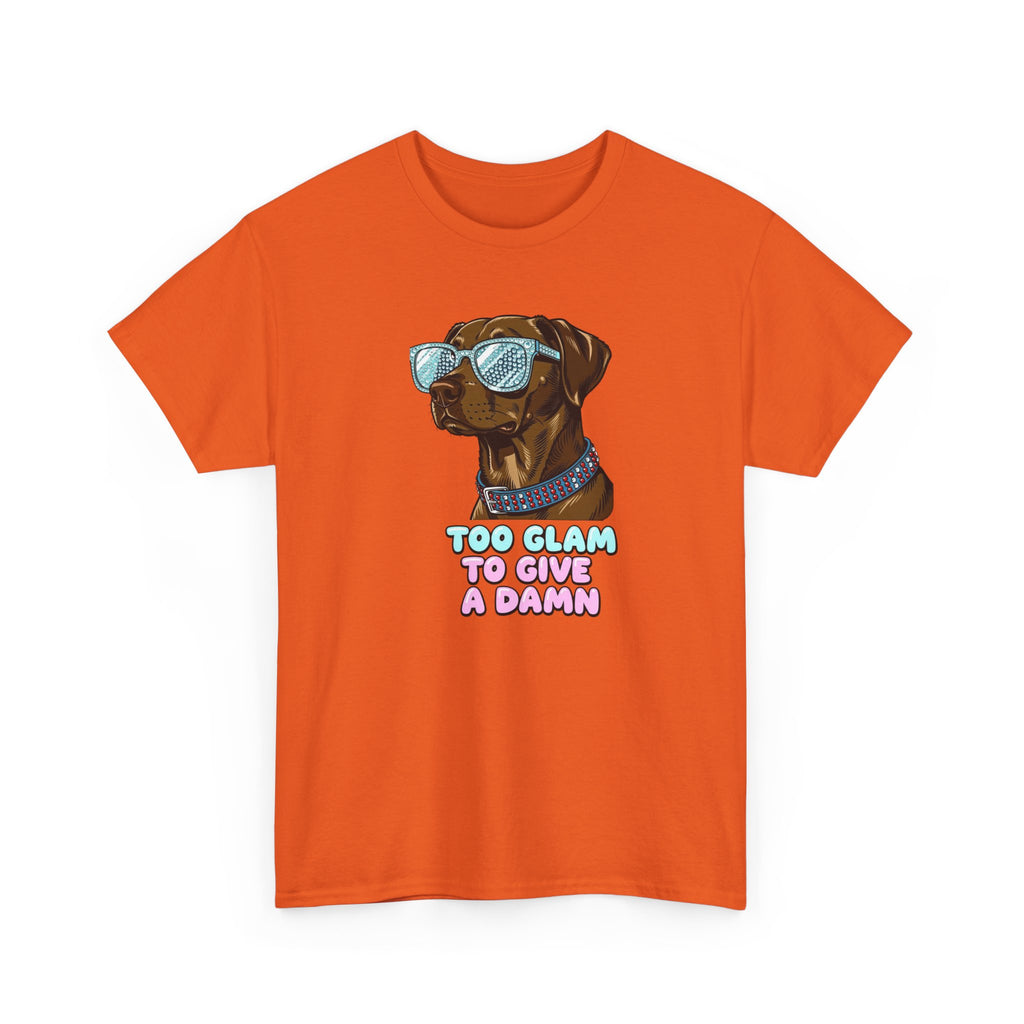 Too Glam to Give a Damn Funny Stylish Dog T-Shirt, Glam Dog Lover Graphic Tee, Cute Sassy Puppy Shirt, Trendy Pet Lover Gift, Unisex Casual