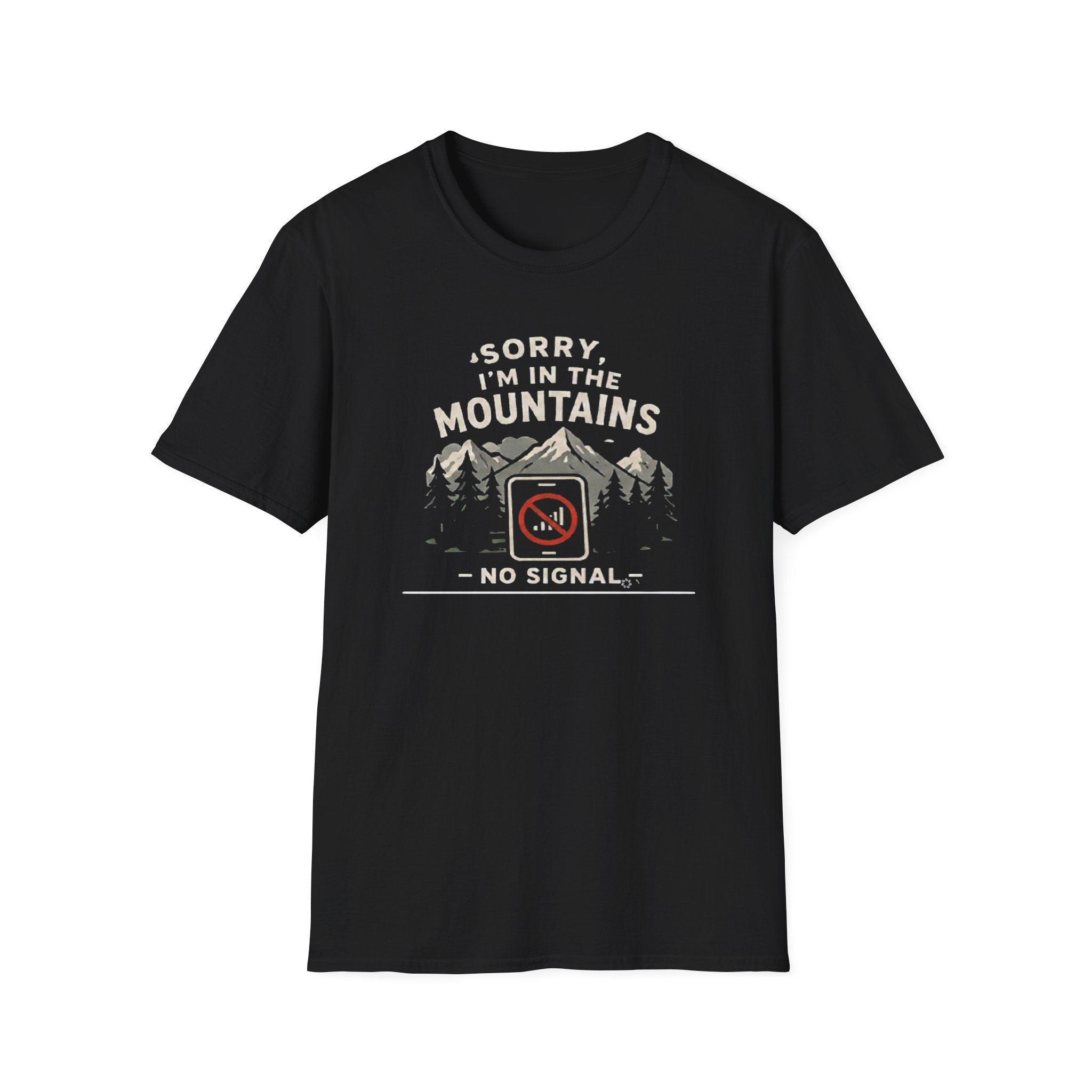 Sorry Iam in the Mountains Shirt, No Signal T Shirt Hiking Shirt, Camping Tee  Nature Lover Gift  Outdoors Graphic Tee