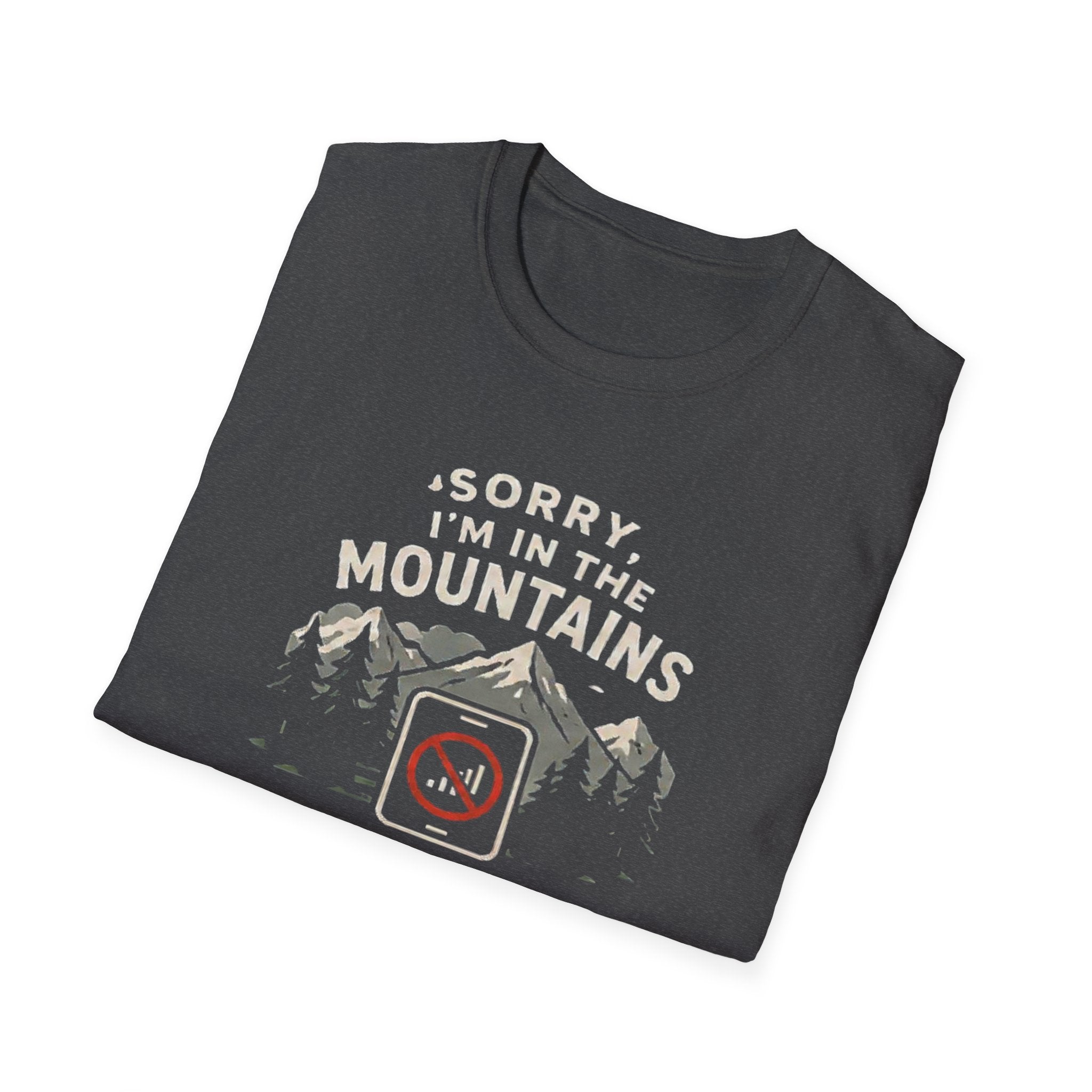 Sorry Iam in the Mountains Shirt, No Signal T Shirt Hiking Shirt, Camping Tee  Nature Lover Gift  Outdoors Graphic Tee