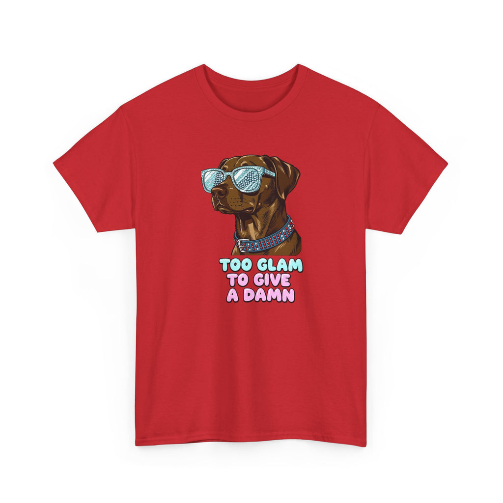 Too Glam to Give a Damn Funny Stylish Dog T-Shirt, Glam Dog Lover Graphic Tee, Cute Sassy Puppy Shirt, Trendy Pet Lover Gift, Unisex Casual