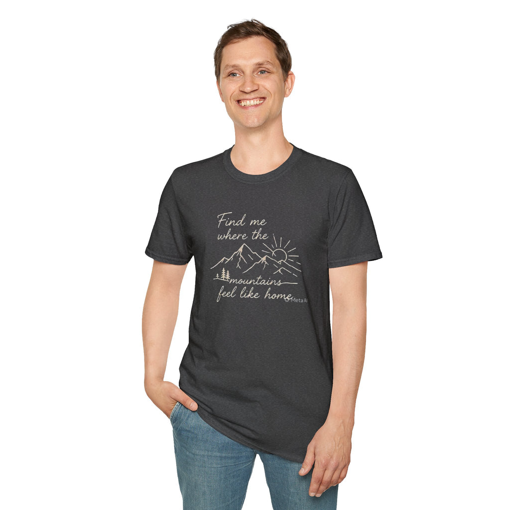 Find Me Where The Mountains Feel Like Home Shirt | Mountain Hiking T-Shirt for Men Women | Nature Lover Outdoor Adventure Tee