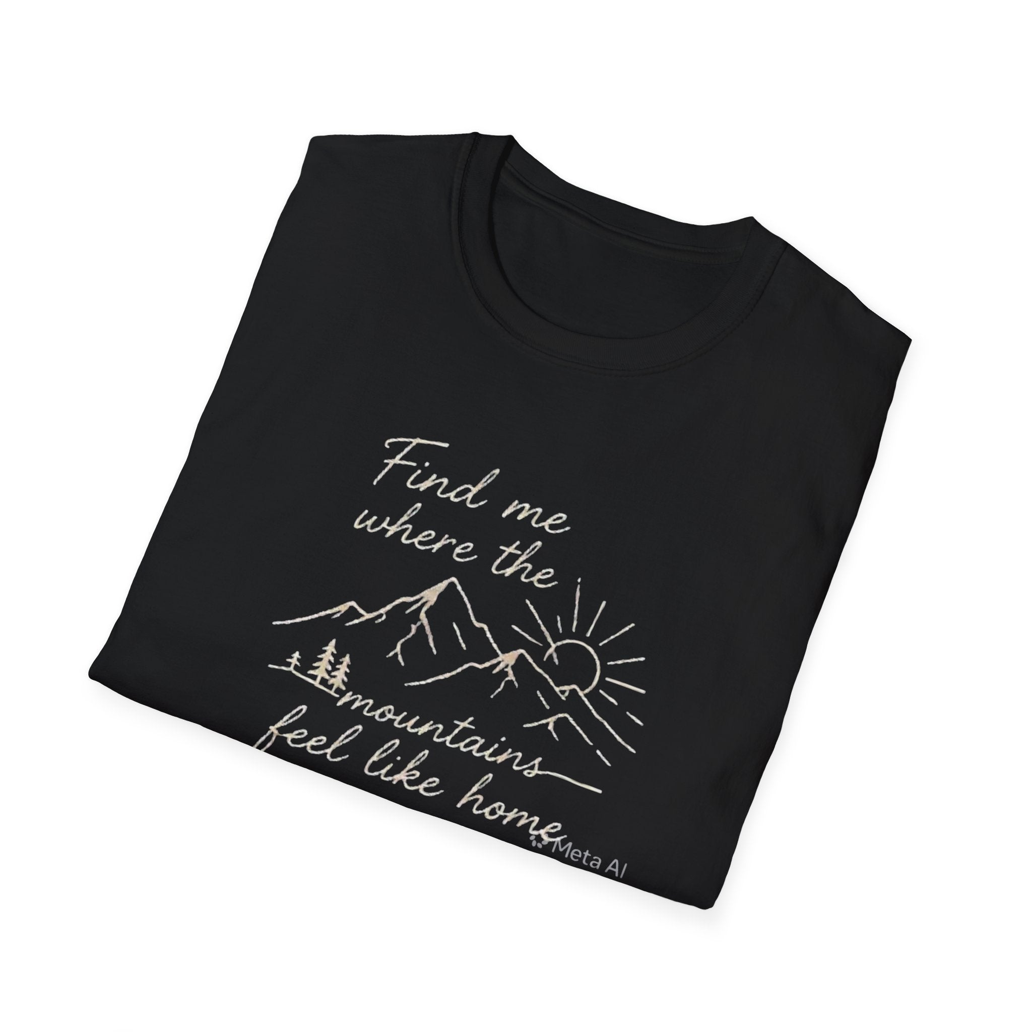 Find Me Where The Mountains Feel Like Home Shirt | Mountain Hiking T-Shirt for Men Women | Nature Lover Outdoor Adventure Tee