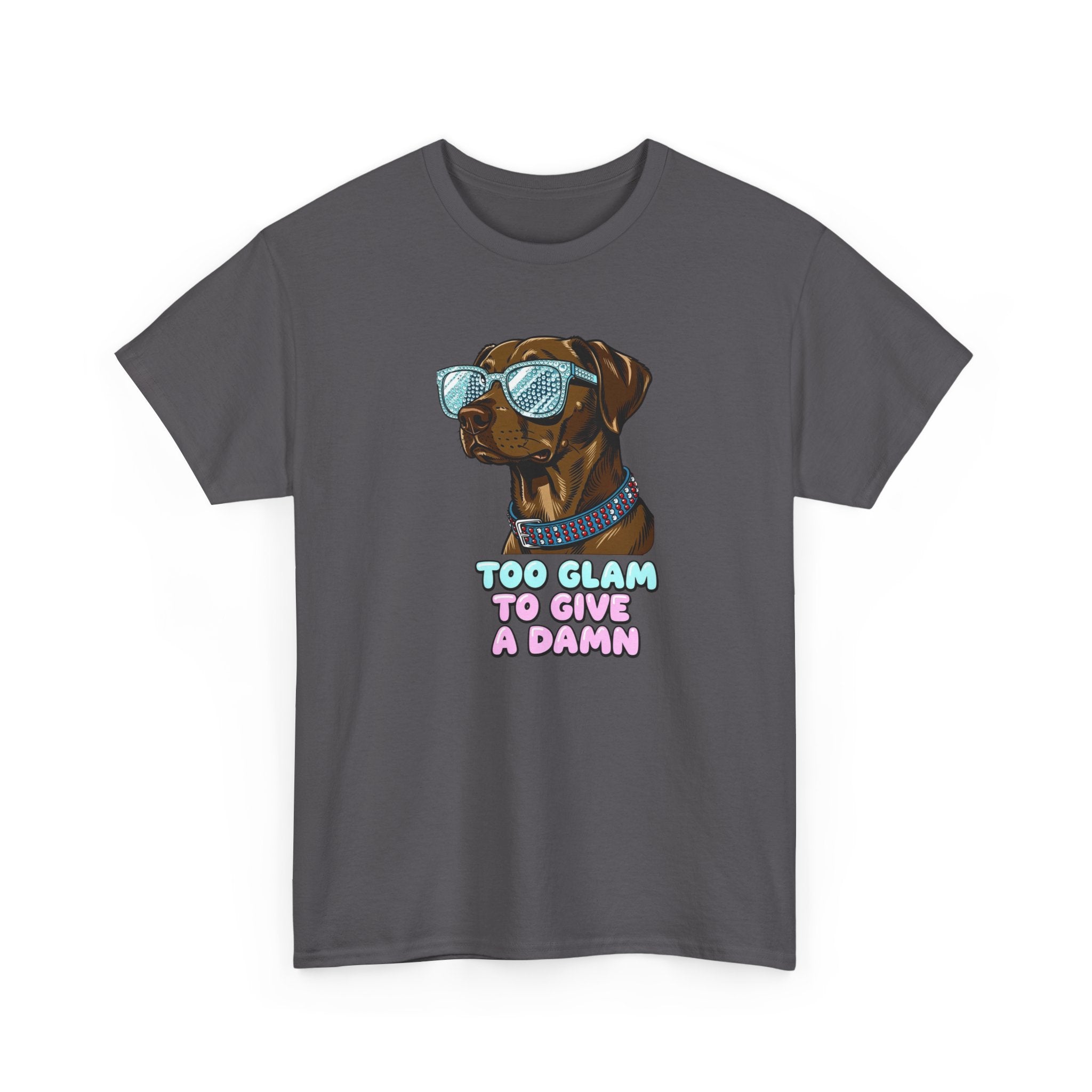Too Glam to Give a Damn Funny Stylish Dog T-Shirt, Glam Dog Lover Graphic Tee, Cute Sassy Puppy Shirt, Trendy Pet Lover Gift, Unisex Casual