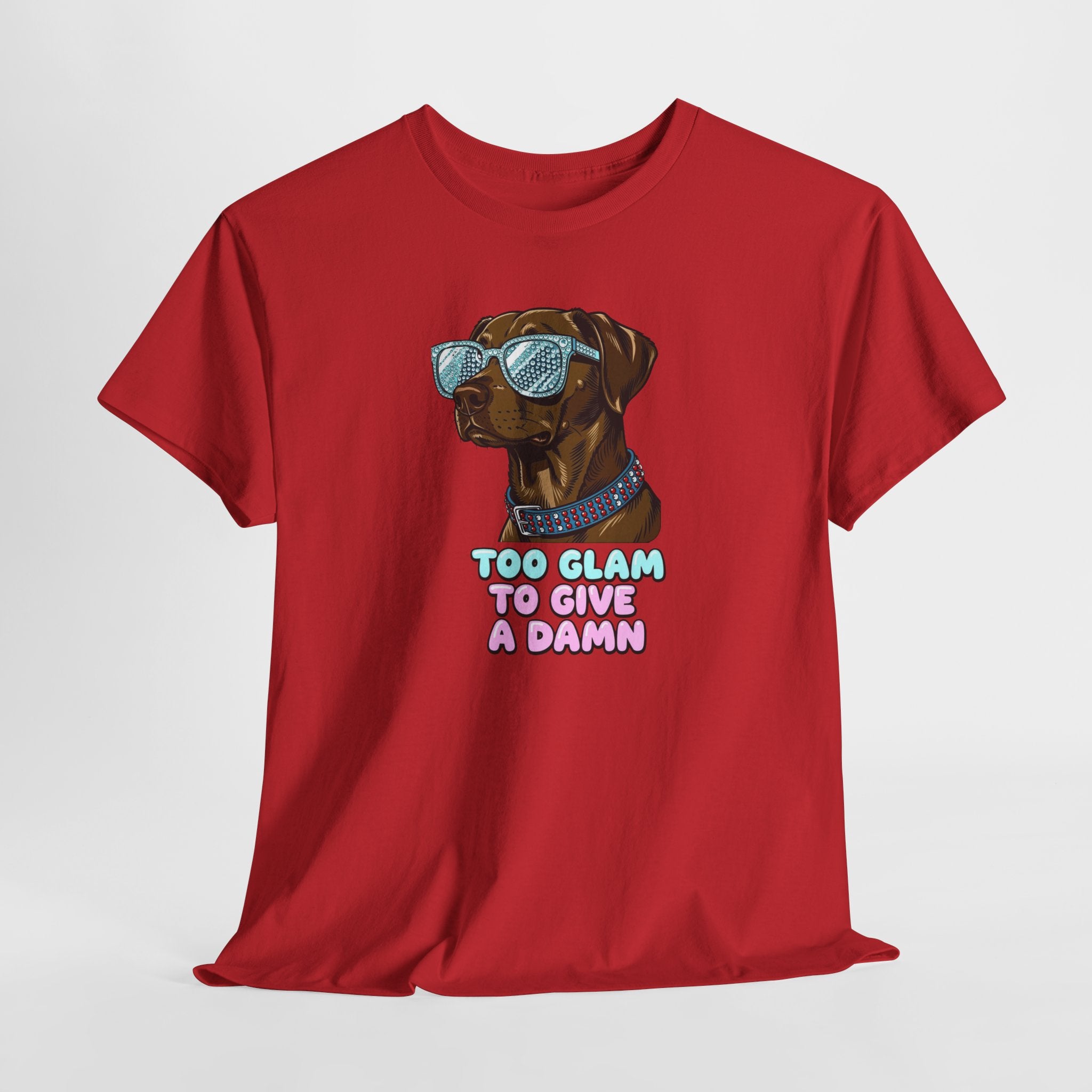 Too Glam to Give a Damn Funny Stylish Dog T-Shirt, Glam Dog Lover Graphic Tee, Cute Sassy Puppy Shirt, Trendy Pet Lover Gift, Unisex Casual