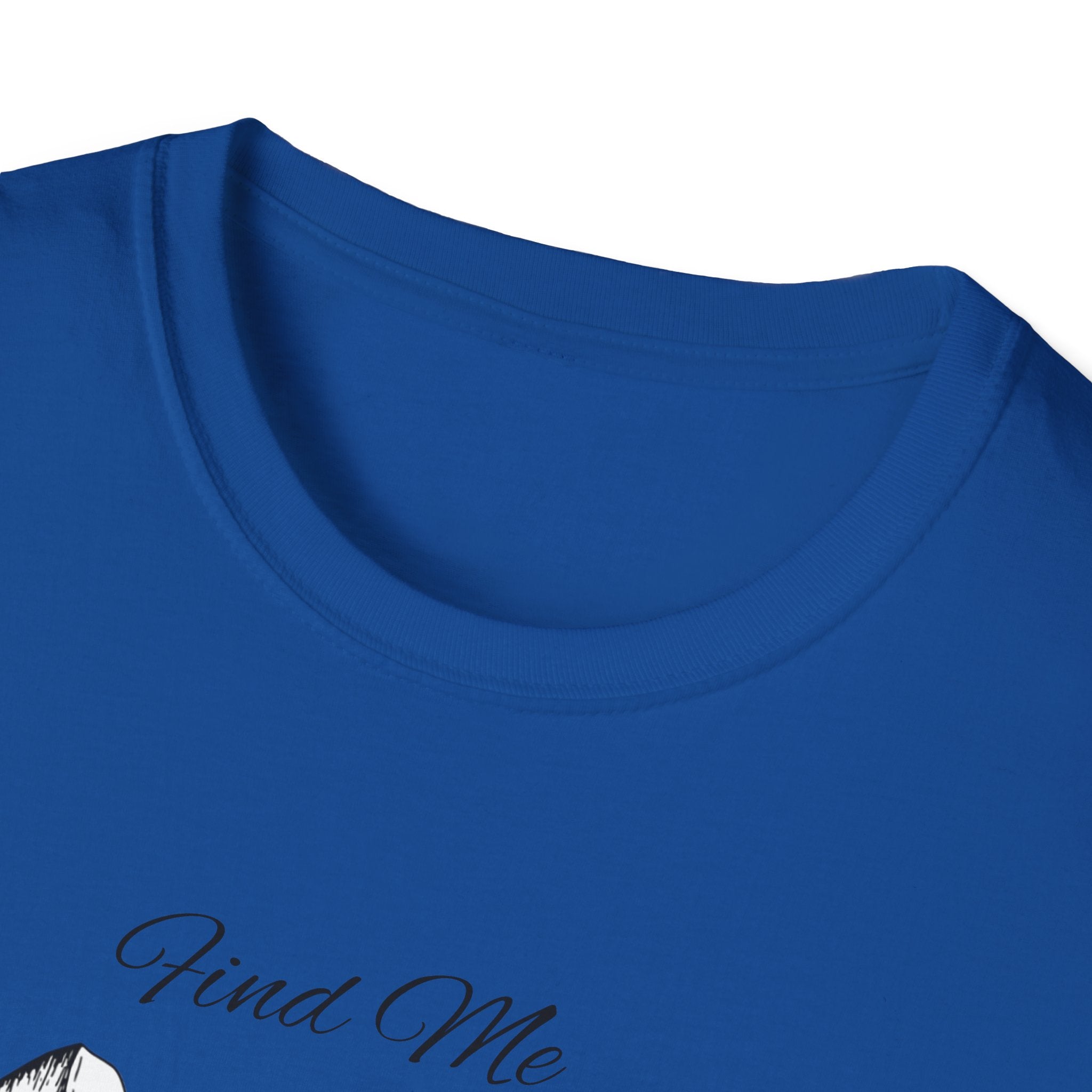 Find Me Where the Mountains Are T-Shirt, Mountain Graphic Tee, Nature Lover Shirt, Hiking Shirt, Minimalist Outdoor Gift, Unisex Tee