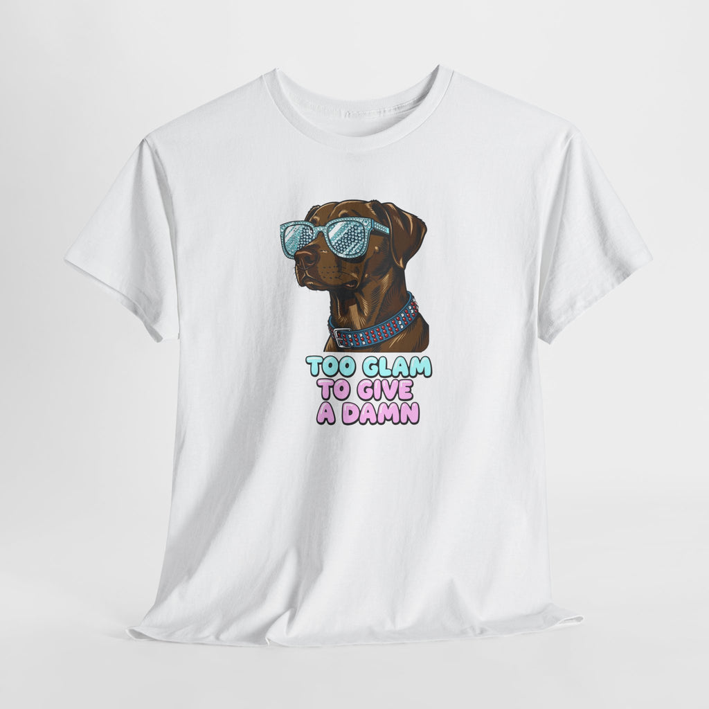 Too Glam to Give a Damn Funny Stylish Dog T-Shirt, Glam Dog Lover Graphic Tee, Cute Sassy Puppy Shirt, Trendy Pet Lover Gift, Unisex Casual