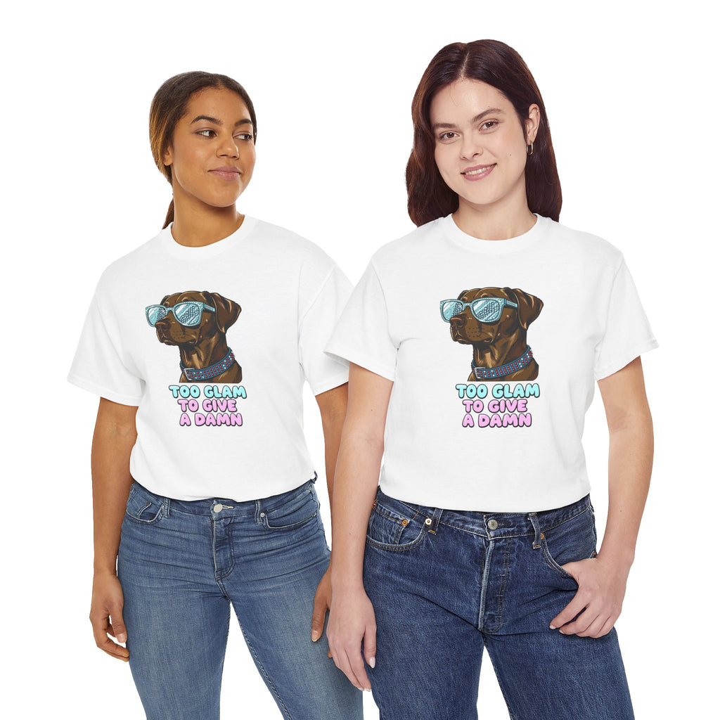 Too Glam to Give a Damn Funny Stylish Dog T-Shirt, Glam Dog Lover Graphic Tee, Cute Sassy Puppy Shirt, Trendy Pet Lover Gift, Unisex Casual