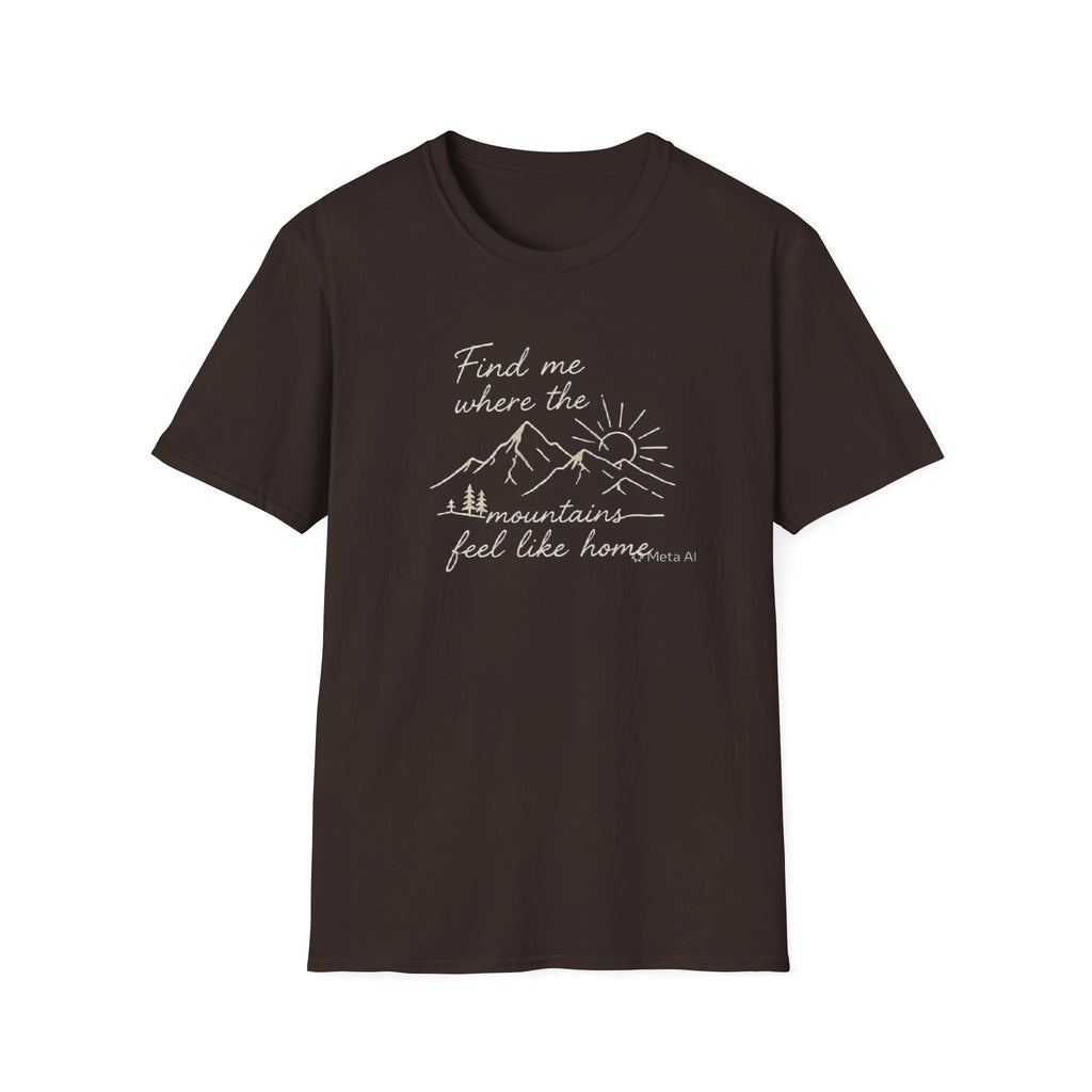 Find Me Where The Mountains Feel Like Home Shirt | Mountain Hiking T-Shirt for Men Women | Nature Lover Outdoor Adventure Tee