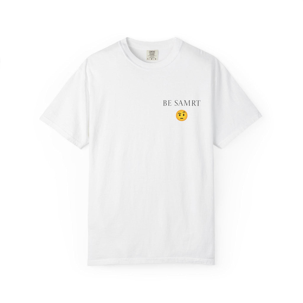 Comfort Colors Garment Dyed T-Shirt, "BE SMRT" Graphic Tee, Unisex Cotton