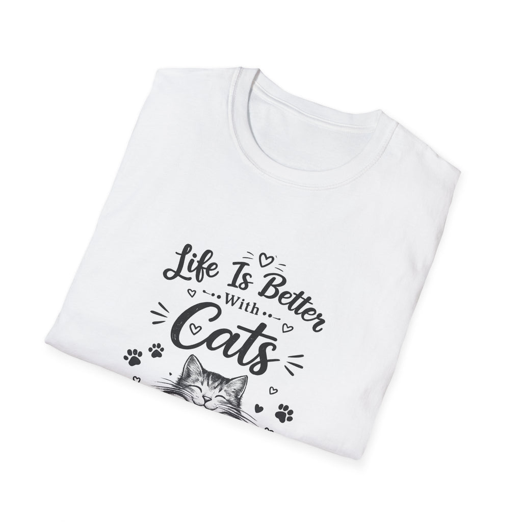 Life Is Better With Cats T-Shirt, Cute Cat Lover Shirt, Funny Cat Mom Tee, Cat Dad Gift, Unisex Softstyle Kitten Graphic Tee, Pet Lover Gift