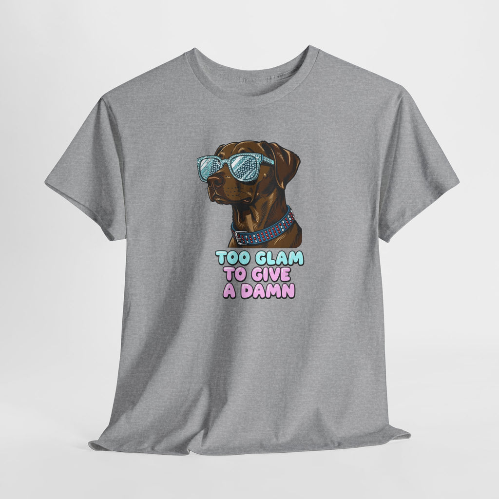 Too Glam to Give a Damn Funny Stylish Dog T-Shirt, Glam Dog Lover Graphic Tee, Cute Sassy Puppy Shirt, Trendy Pet Lover Gift, Unisex Casual