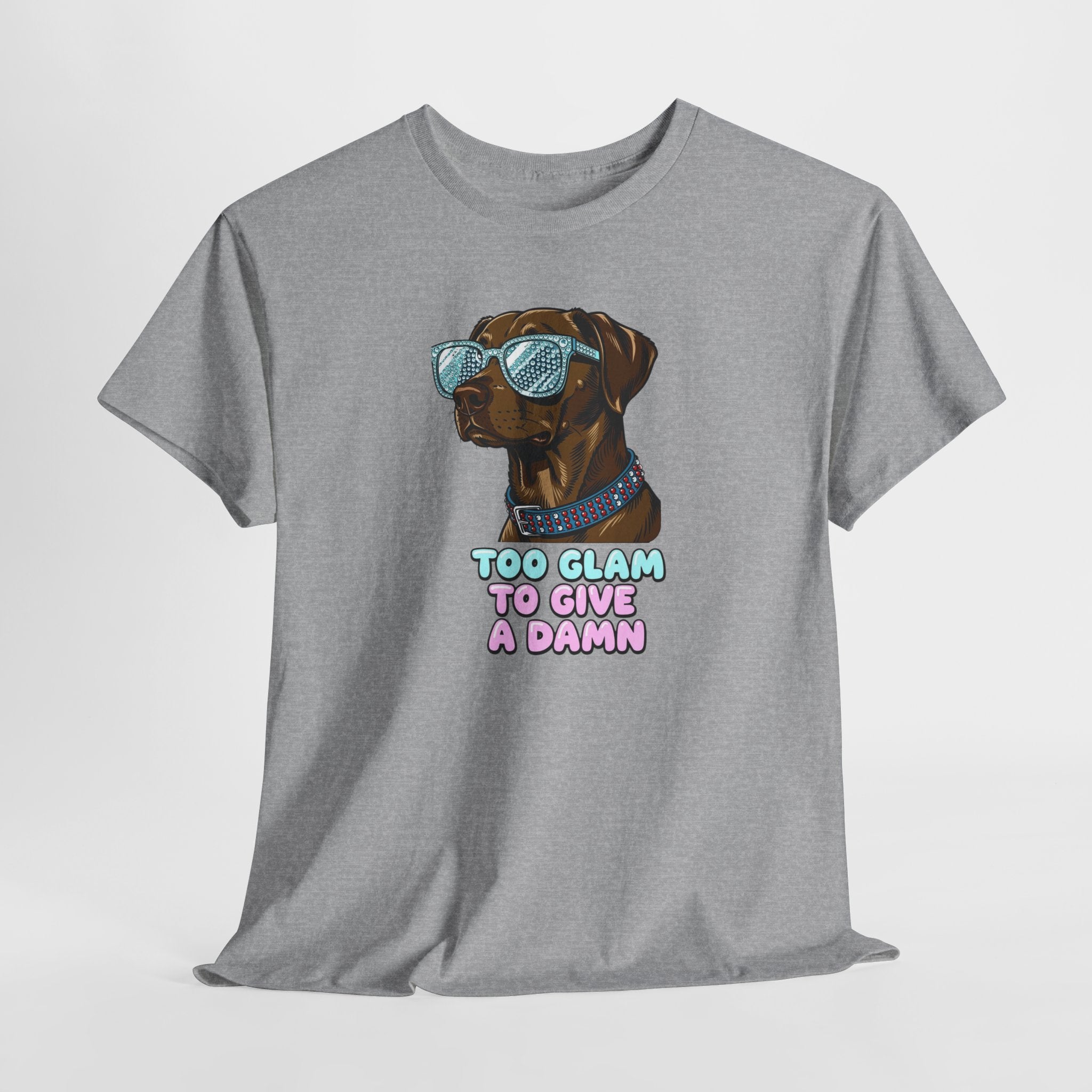Too Glam to Give a Damn Funny Stylish Dog T-Shirt, Glam Dog Lover Graphic Tee, Cute Sassy Puppy Shirt, Trendy Pet Lover Gift, Unisex Casual