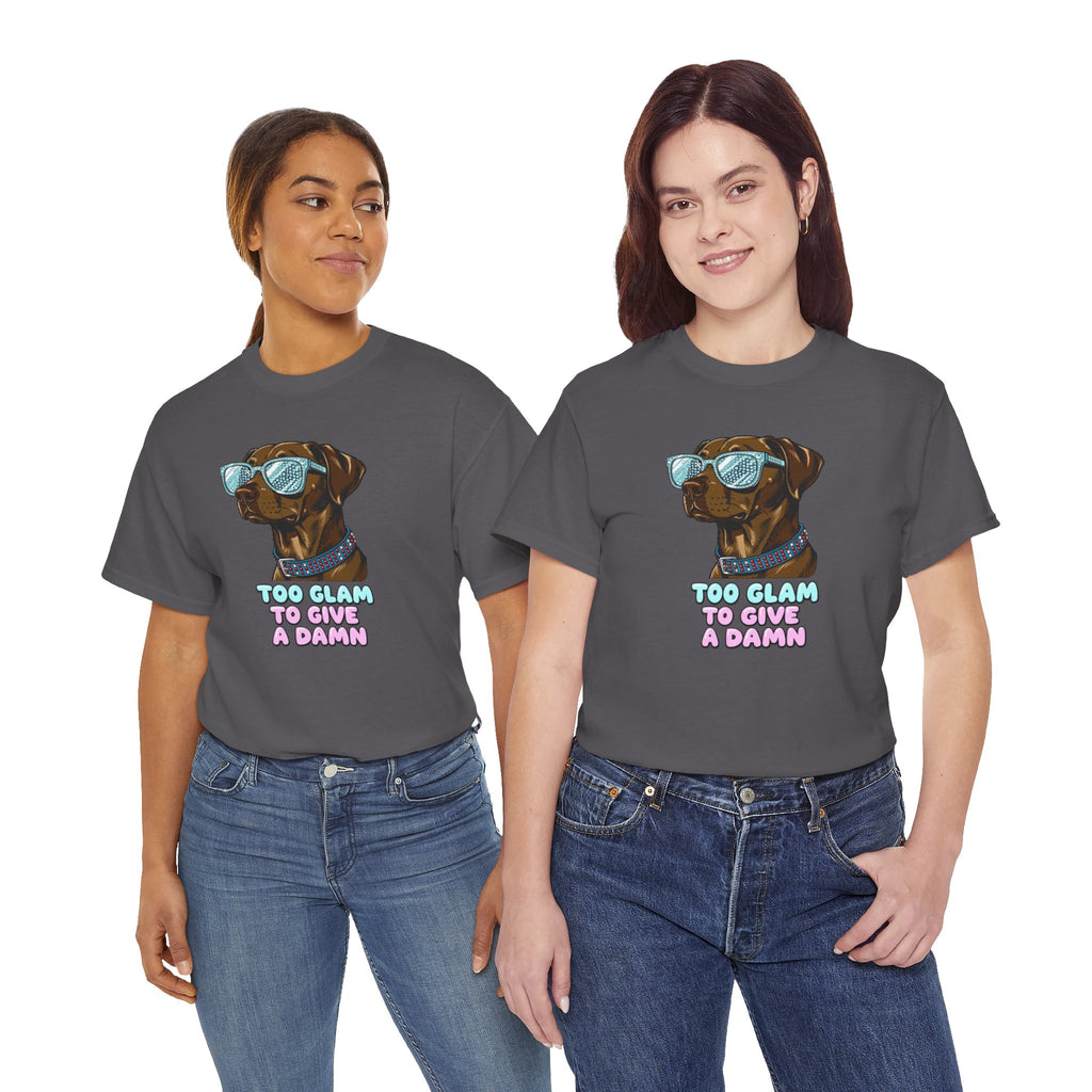 Too Glam to Give a Damn Funny Stylish Dog T-Shirt, Glam Dog Lover Graphic Tee, Cute Sassy Puppy Shirt, Trendy Pet Lover Gift, Unisex Casual