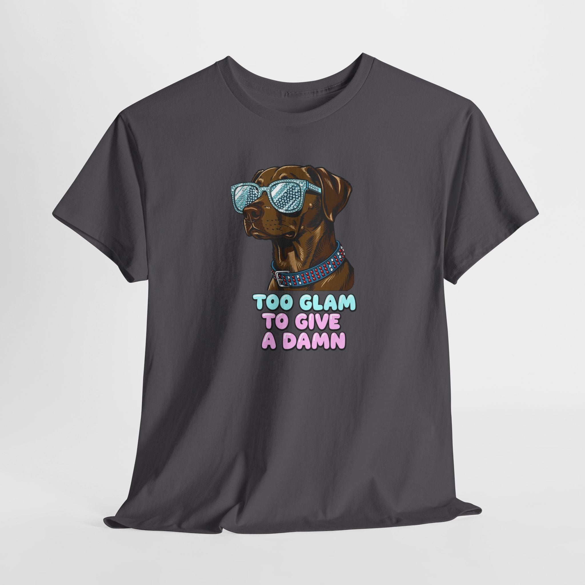 Too Glam to Give a Damn Funny Stylish Dog T-Shirt, Glam Dog Lover Graphic Tee, Cute Sassy Puppy Shirt, Trendy Pet Lover Gift, Unisex Casual
