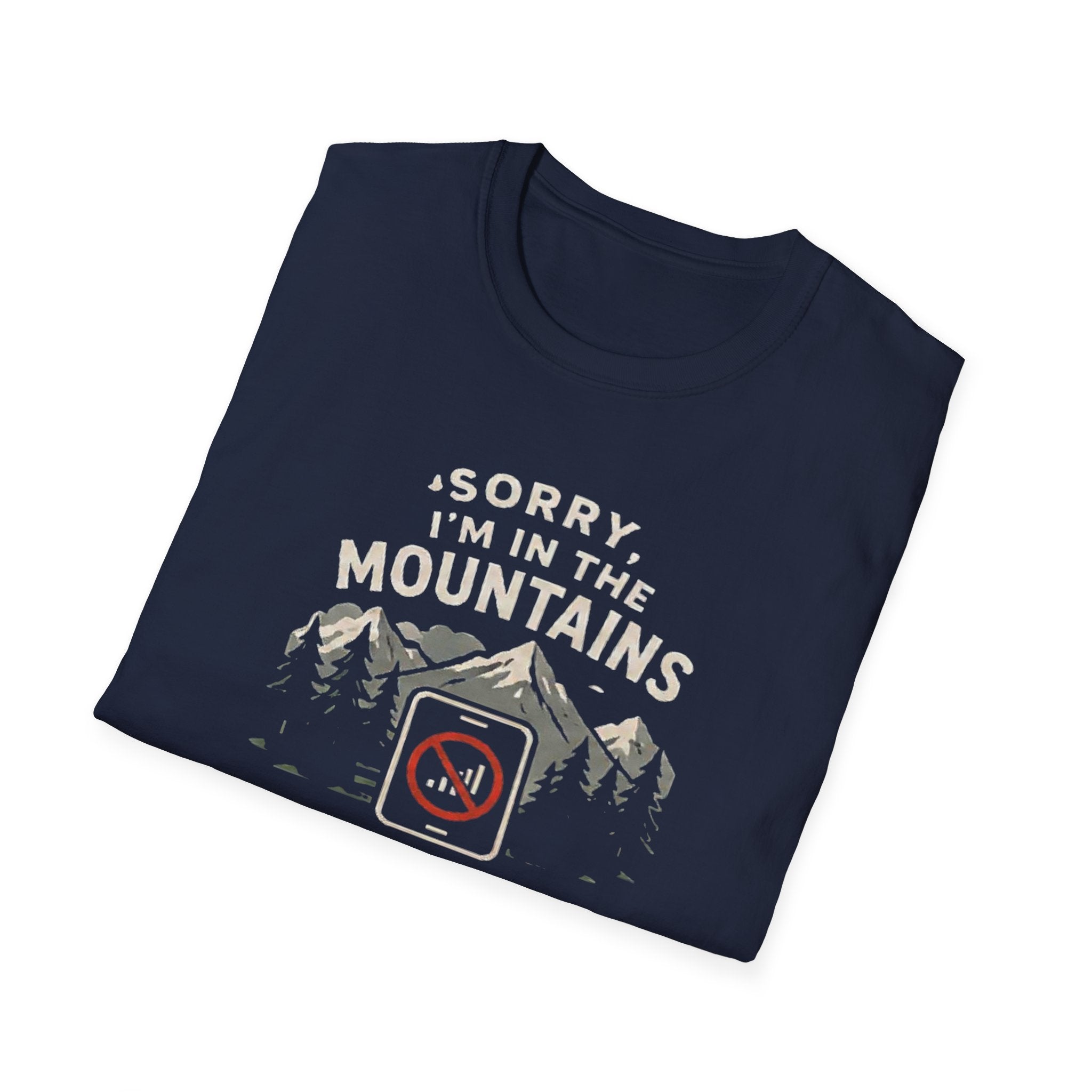 Sorry Iam in the Mountains Shirt, No Signal T Shirt Hiking Shirt, Camping Tee  Nature Lover Gift  Outdoors Graphic Tee