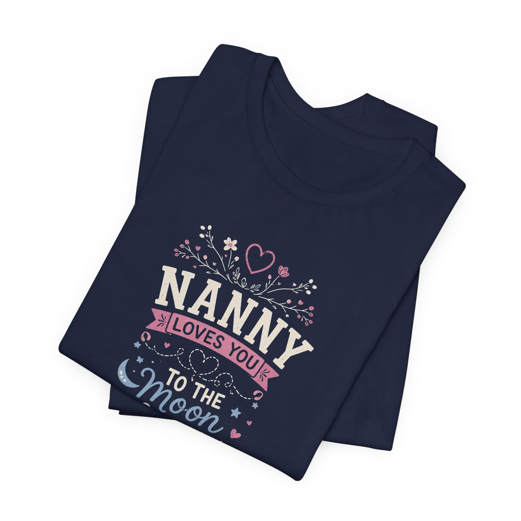 Nanny Loves You To The Moon And Back Shirt | Cute Nanny Gift T-Shirt | Baby Feet Family Love Tee | Grandma Style Graphic Tee