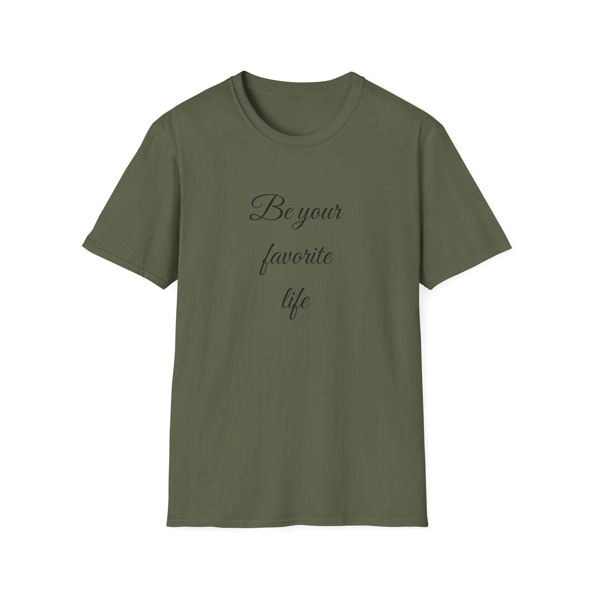 Be Your Favorite Life – Cotton T-Shirt, Minimalist Graphic Tee