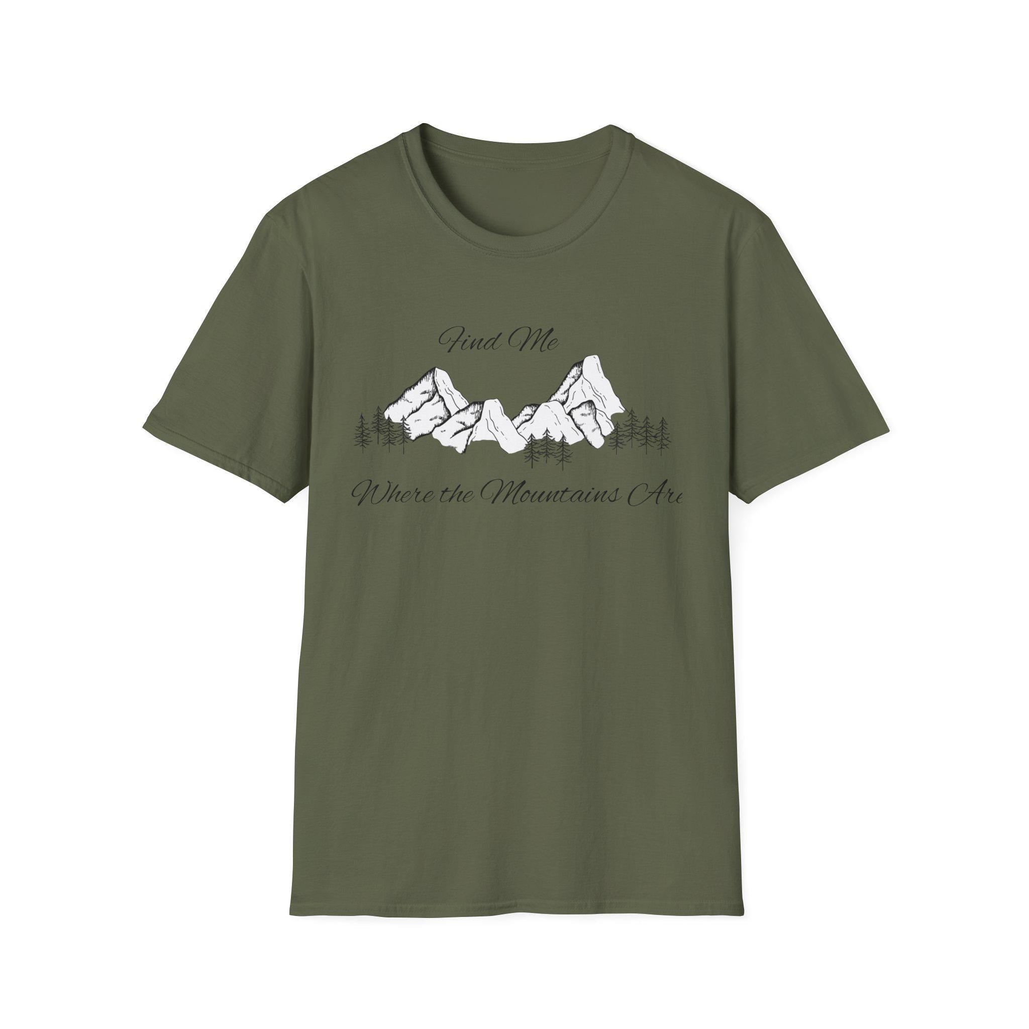 Find Me Where the Mountains Are T-Shirt, Mountain Graphic Tee, Nature Lover Shirt, Hiking Shirt, Minimalist Outdoor Gift, Unisex Tee