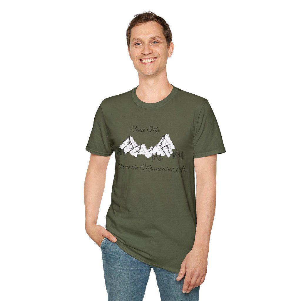 Find Me Where the Mountains Are T-Shirt, Mountain Graphic Tee, Nature Lover Shirt, Hiking Shirt, Minimalist Outdoor Gift, Unisex Tee