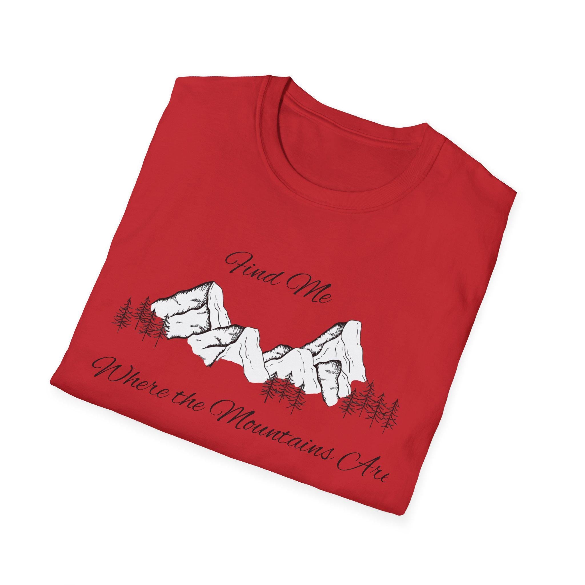 Find Me Where the Mountains Are T-Shirt, Mountain Graphic Tee, Nature Lover Shirt, Hiking Shirt, Minimalist Outdoor Gift, Unisex Tee